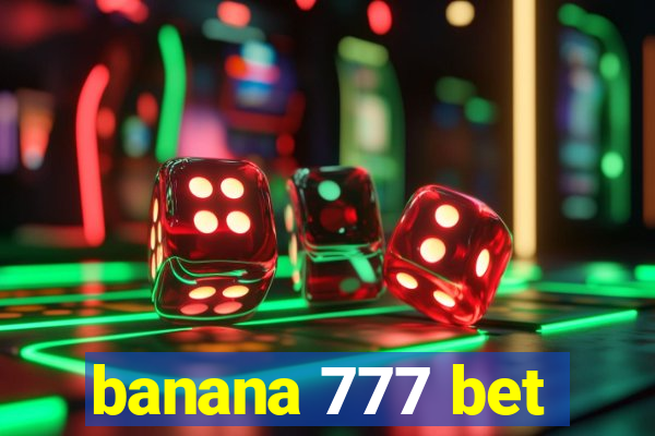 banana 777 bet